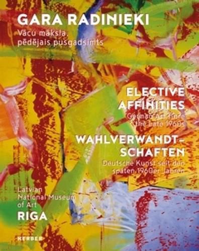 Cover image for Elective Affinities: German Art Since the Late 1960s