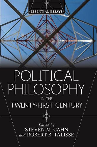 Cover image for Political Philosophy in the Twenty-First Century: Essential Essays