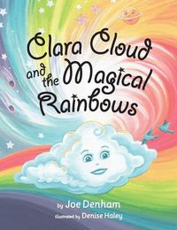 Cover image for Clara Cloud and the Magical Rainbows