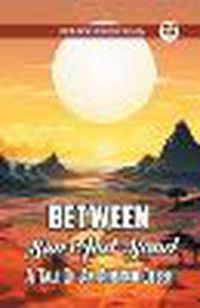 Cover image for Between Sun And Sand A Tale Of An African Desert