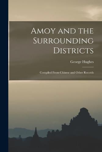 Amoy and the Surrounding Districts