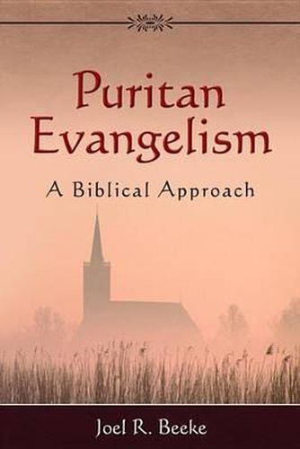 Cover image for Puritan Evangelism: A Biblical Approach