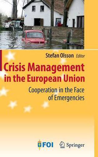 Cover image for Crisis Management in the European Union: Cooperation in the Face of Emergencies