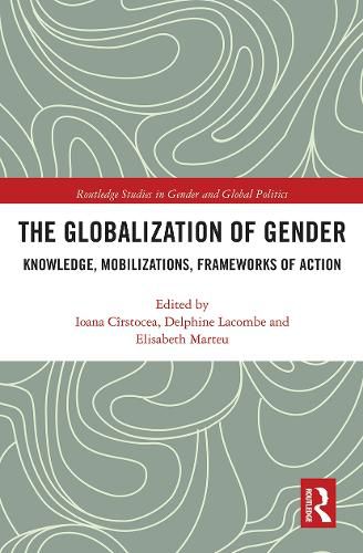 Cover image for The Globalization of Gender: Knowledge, Mobilizations, Frameworks of Action