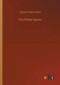 Cover image for The White Squaw