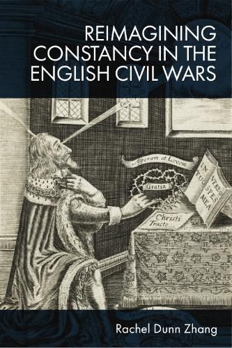 Cover image for Reimagining Constancy in the Literature of the English Civil Wars