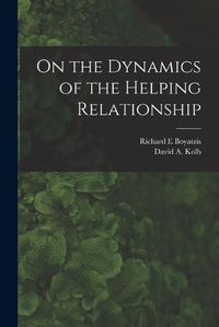 Cover image for On the Dynamics of the Helping Relationship