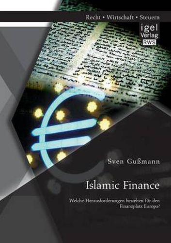 Cover image for Islamic Finance - Welche Herausforderungen bestehen fur den Finanzplatz Europa?