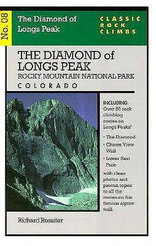 Cover image for Classic Rock Climbs No. 08 The Diamond of Longs Peak, Rock Mountain National Par