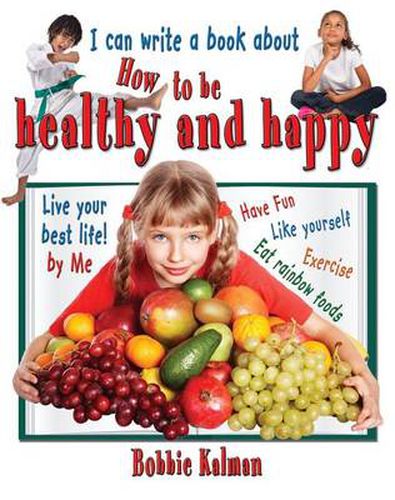 Cover image for I can write a book about Being Healthy and Happy