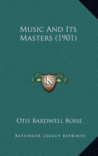 Cover image for Music and Its Masters (1901)