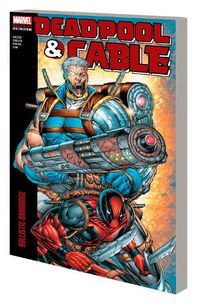 Cover image for Deadpool & Cable Modern Era Epic Collection: Ballistic Bromance