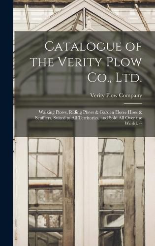 Cover image for Catalogue of the Verity Plow Co., Ltd.