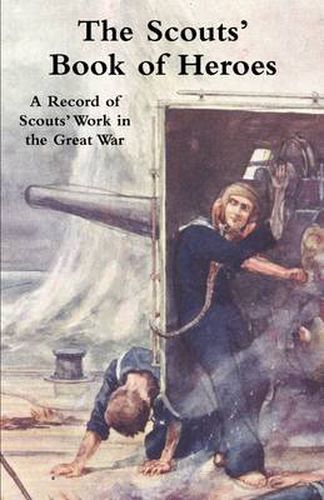 Cover image for Scouts' Book of Heroes: A Record of Scouts' Work in the Great War