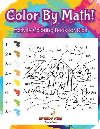 Cover image for Color By Math! Activity Coloring Book for Kids