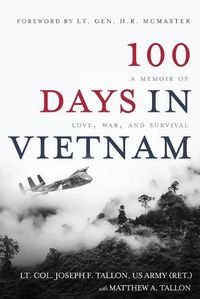 Cover image for 100 Days in Vietnam: A Memoir of Love, War, and Survival