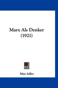 Cover image for Marx ALS Denker (1921)