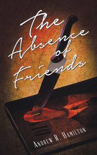 Cover image for The Absence of Friends