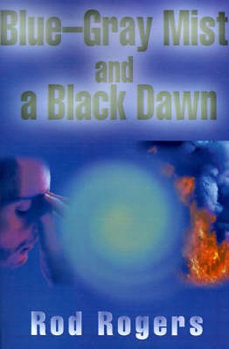 Cover image for Blue-Gray Mist and a Black Dawn