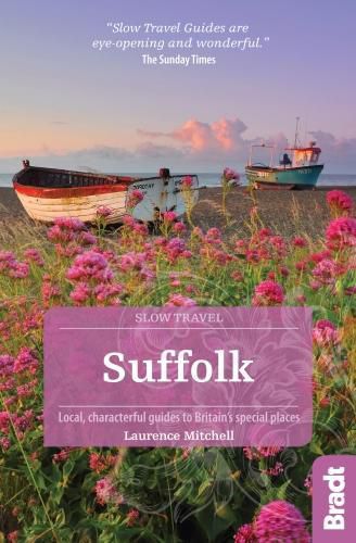 Cover image for Suffolk (Slow Travel): Local, characterful guides to Britain's Special Places