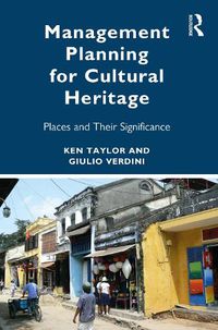 Cover image for Management Planning for Cultural Heritage: Places and their Significance