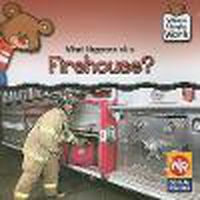 Cover image for What Happens at a Firehouse?