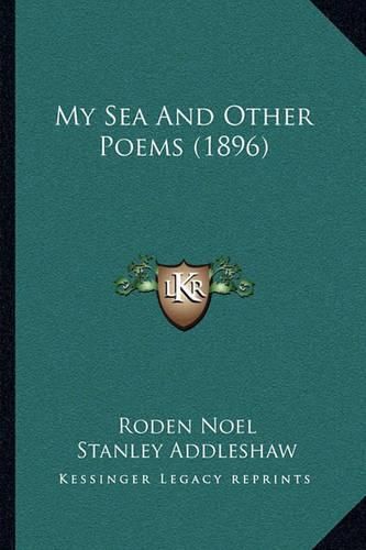 My Sea and Other Poems (1896)