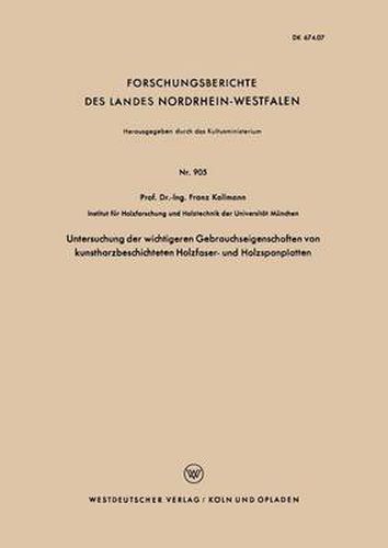 Cover image for Untersuchung Der Wichtigeren Gebrauchseigenschaften Von Kunstharzbeschichteten Holzfaser- Und Holzspanplatten