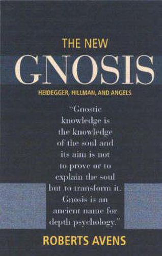 Cover image for The New Gnosis: Heidegger, Hillman and Angels