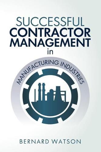 Cover image for Successful Contractor Management in Manufacturing Industries