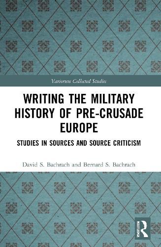 Cover image for Writing the Military History of Pre-Crusade Europe