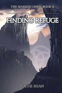 Cover image for Finding Refuge: The Marked Ones