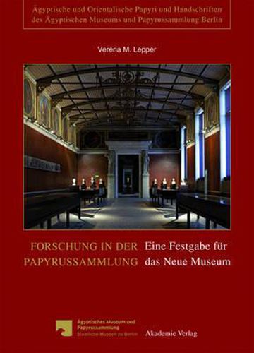Cover image for Forschung in Der Papyrussammlung: Eine Festgabe Fur Das Neue Museum
