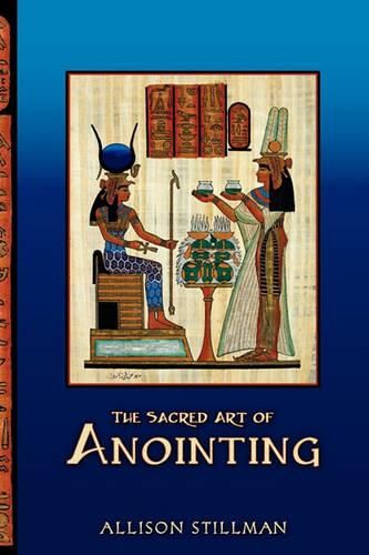 Cover image for The Sacred Art Of Anointing