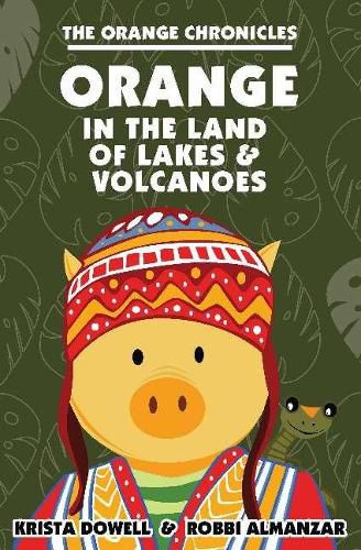 Cover image for ORANGE in the Land of Lakes and Volcanoes