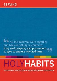 Cover image for Holy Habits: Serving: Missional discipleship resources for churches