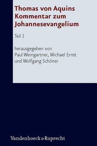 Cover image for Thomas von Aquins Kommentar zum Johannesevangelium: Teil 1