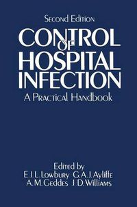 Cover image for Control of Hospital Infection: A Practical Handbook