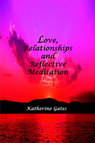 Cover image for Love, Relationships and Reflective Meditation