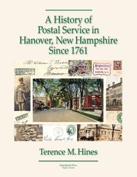 Cover image for A History of Postal Service in Hanover, New Hampshire Since 1761