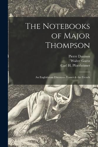 The Notebooks of Major Thompson: an Englishman Discovers France & the French