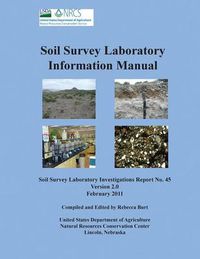 Cover image for Soil Survey Information Manual (Soil Survey Investigations Report No. 45, Version 2.0. February 2011 )