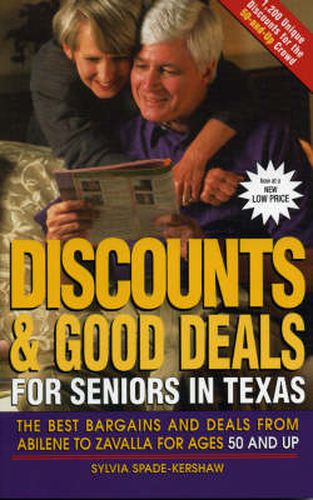 Cover image for Discounts and Good Deals for Seniors in Texas: The Best Bargains and Deals from Abilene to Zavalla for Ages 50 and Up