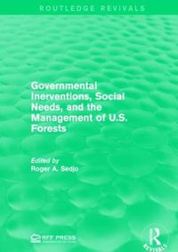 Cover image for Governmental Inerventions, Social Needs, and the Management of U.S. Forests
