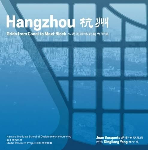 Cover image for Hangzhou: Grids from Canal to Maxi-Block