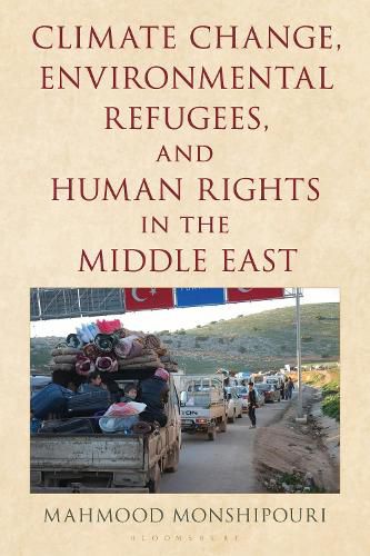 Cover image for Climate Change, Environmental Refugees, and Human Rights in the Middle East