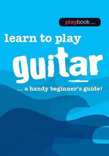 Cover image for Learn To Play Guitar - A Handy Beginner's Guide!