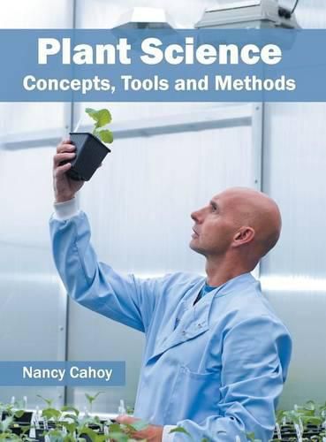 Cover image for Plant Science: Concepts, Tools and Methods