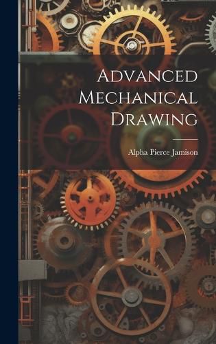 Cover image for Advanced Mechanical Drawing