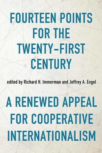 Fourteen Points for the Twenty-First Century: A Renewed Appeal for Cooperative Internationalism